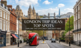 12 Best London Trip Ideas for 2026: Unique Spots for Families, Couples and Solo Travellers
